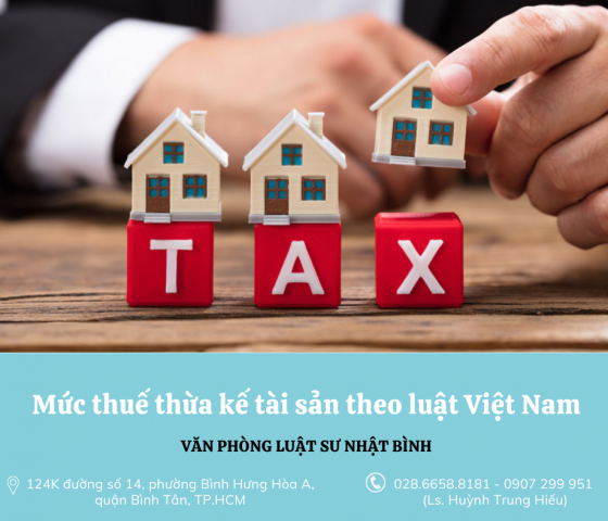 Mức thuế thừa kế tài sản theo luật Việt Nam